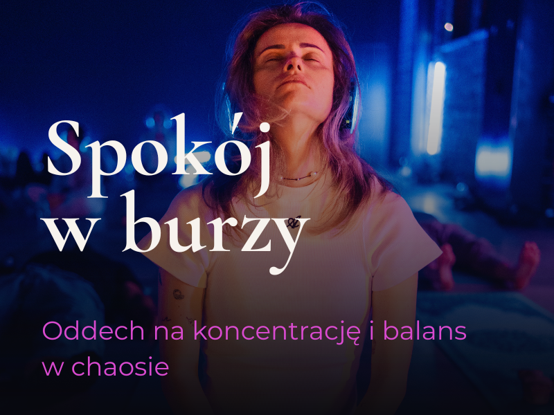 Spokój w burzy: Oddech na koncentrację i balans w chaosie