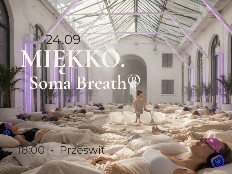 MIĘKKO. Soma Breath® w Prześwicie 24.09