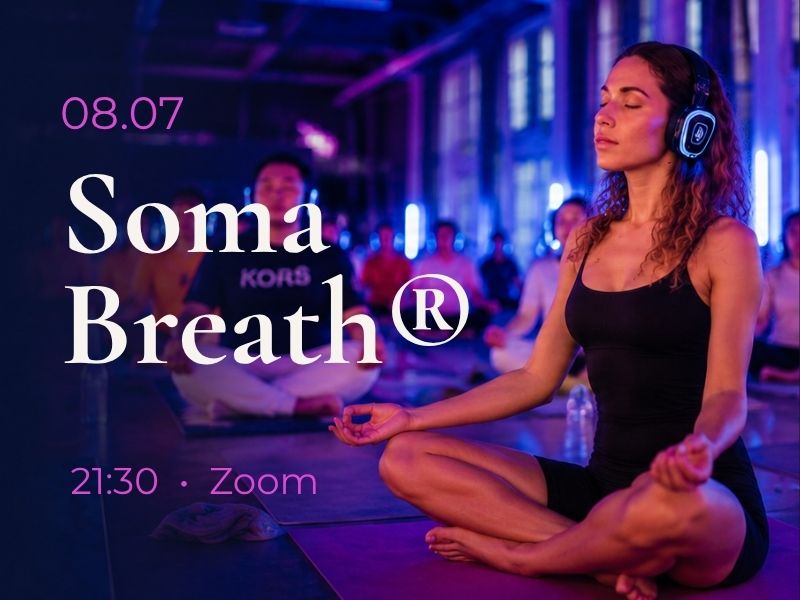 SOMA BREATH • Zoom • 08.07 • 21:30