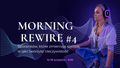 MORNING REWIRE #4
